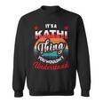 Kathi Retro Name Its A Kathi Thing Sweatshirt
