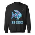 Be Kind Rainbow Fish Teacher Life Teaching Back To School Sweatshirt