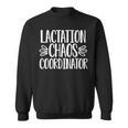 Lactation Chaos Coordinator Lactation Consultant Sweatshirt