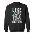 Like Dad Like Son Matching Father Son Motocross Dirt Bike Sweatshirt
