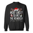 Most Likely To Pet The Reindeer Matching Christmas Sweatshirt