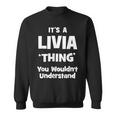 Livia Thing Name Funny Sweatshirt