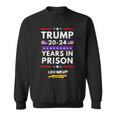 Lock Him Up 2020 2024 Years In Prison Anti Trump Political Sweatshirt
