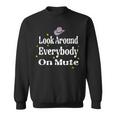 Look Around Everybody On Mute Dance Challenge Bey Hive Fans Sweatshirt