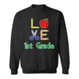 Love 1St Grade Gift Back To Elementary School Funny Sweatshirt