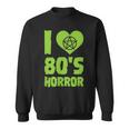 I Love 80S Horror Heart Pentagram Scary Movie Retro Vintage Scary Movie Sweatshirt