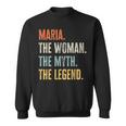 Maria The Best Woman Myth Legend Funny Best Name Maria Sweatshirt