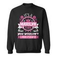 Marilyn Name | Its A Marilyn Thing You Wouldnt Understand Sweatshirt