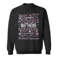 Matthews Surname Last Name Family Its A Matthews Thing Funny Last Name Designs Funny Gifts Sweatshirt