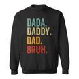 Men Dada Daddy Dad Bruh Funny Fathers Day For Dad Sweatshirt