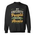 My Favorite People Call Me Abuelo Funny Fathers Day Gifts Gift For Mens Sweatshirt