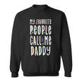 My Favorite People Call Me Papa For Grandpa Fathers Sweatshirt