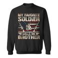 My Favorite Soldier Calls Me Brother Us Army Brother Sweatshirt