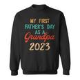 My First Fathers Day As A Grandpa 2023 Fathers Day Sweatshirt
