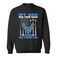 My Son Has Your Back Proud Air Force Dad Military Father Gift For Mens Sweatshirt