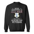 Never Underestimate A Air National Guard Veteran Sweatshirt