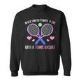 Never Underestimate A Girl With A Tennis Racquet Tennis Funny Gifts Sweatshirt