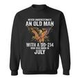 Never Underestimate An Old Man With A Dd214 Born In July Old Man Funny Gifts Sweatshirt