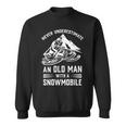 Never Underestimate An Old Man With A Snowmobile Funny Gift Sweatshirt