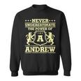Never Underestimate Andrew Personalized Name Sweatshirt