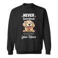 Never Underestimate Golden Retreiver Hound Dog Owner Gift Gift For Mens Sweatshirt