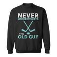 Never Underestimate The Old Guy Ice Hockey Funny Fathers Day Gift For Mens Sweatshirt