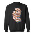 Nineties Vibes 90S R&B Soul Music Rnb Hip Hop Music Gift 90S Vintage Designs Funny Gifts Sweatshirt