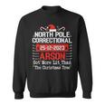 North Pole Correctional Arson Matching Family Christmas Sweatshirt North Pole Correctional Arson Matching Family Christmas Sweatshirt