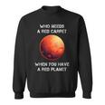 Occupy Mars Space Explorer Astronomy Red Planet Funny Sweatshirt
