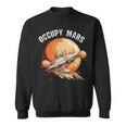 Occupy Mars Space Explorer Astronomy Rocket Science Sweatshirt