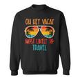 Oh Hey Vacay Most Likely To Travel Summer Sunglasses Beach Sweatshirt