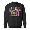 On My Husbands Last Nerve Funny Groovy Sweatshirt