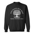 Our Roots Run Deep Family Reunion 2023 Annual Get-Together Sweatshirt