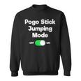 Pogo Stick Jumper Jumping Mode Sweatshirt