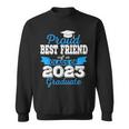 Proud Best Friend Of 2023 Graduate Awesome Family College Sweatshirt