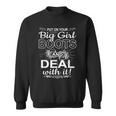 Put On Your Big Girl Boots And Deal With It Funny Cowgirl Sweatshirt