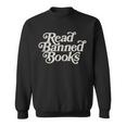 Read Banned Books Stop Book Banning Protect Libraries Sweatshirt