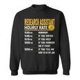 Research Assistant Hourly Rate Researcher Associate Sweatshirt