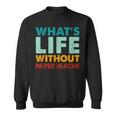 Retro Paper-Mache What's Life Without Paper-Mache Sweatshirt