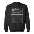 Serbian Dad Nutrition Facts Fathers Day Hero Gift Sweatshirt