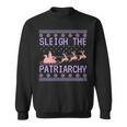 Sleigh The Patriarchy Feminist Ugly Christmas Sweater Meme Sweatshirt
