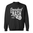 Smashed In Nash Drinking Party Sweatshirt