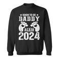 Soon To Be Dad Daddy Again 2024 Sweatshirt