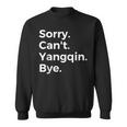 Sorry Can't Yangqin Bye Musical Instrument Music Musical Sweatshirt