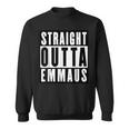 Straight Outta Emmaus Sweatshirt