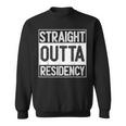 Straight Outta Residency Graduation Medical Degree Sweatshirt