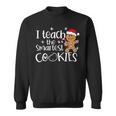 I Teach The Smartest Cookies Christmas Gingerbread Santa Hat Sweatshirt