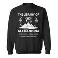 The Library Of Alexandria - Ancient Egyptian Library Sweatshirt