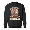 This Actually Is My First Rodeo Cowgirl Toddler Girls Sweatshirt