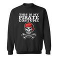 This Is My Pirate Costume Halloween Funny Pirate Cross Bones Halloween Funny Gifts Sweatshirt
